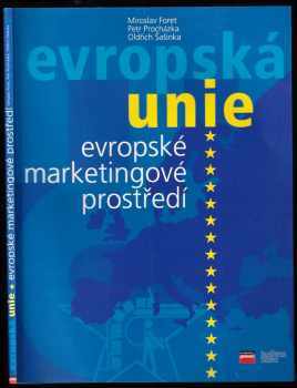 Miroslav Foret: Evropské marketingové prostředí