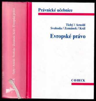 Evropské právo - Luboš Tichý (1999, C.H. Beck) - ID: 613467