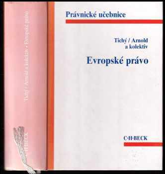 Evropské právo - Luboš Tichý (1999, C.H. Beck) - ID: 484558