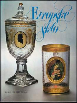 Olga Drahotová: Evropské sklo