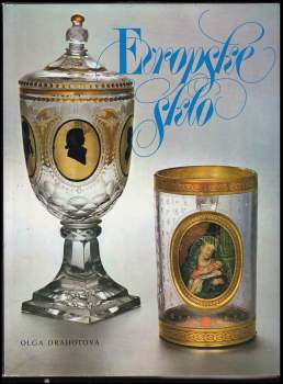 Olga Drahotová: Evropské sklo