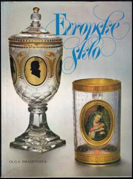 Olga Drahotová: Evropské sklo