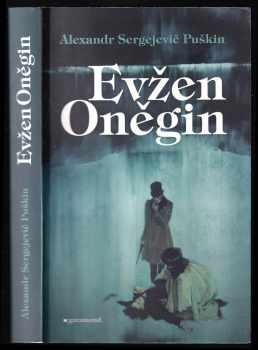 Aleksandr Sergejevič Puškin: Evžen Oněgin