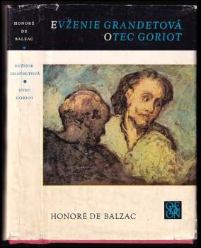 Honoré de Balzac: Evženie Grandetová ; Otec Goriot