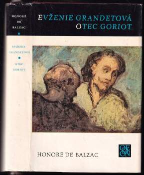 Honoré de Balzac: Evženie Grandetová ; Otec Goriot