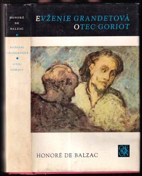Honoré de Balzac: Evženie Grandetová ; Otec Goriot