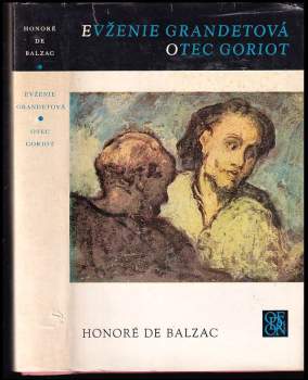 Honoré de Balzac: Evženie Grandetová ; Otec Goriot