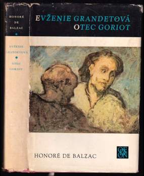 Evženie Grandetová ; Otec Goriot - Honoré de Balzac (1975, Odeon) - ID: 795149