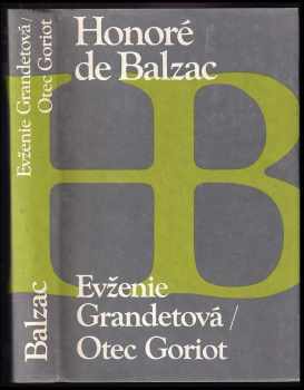Honoré de Balzac: Evženie Grandetová - Otec Goriot