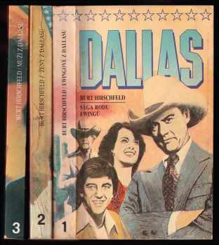Burt Hirschfeld: Ewingové z Dallasu + Ženy z Dallasu + Muži z Dallasu