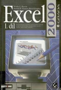 Excel 2000 : Díl 1 - Mindy C Martin, Steven M Hansen, Beth Ellen Klingher (2000, Grada) - ID: 942287