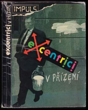 Jaroslav Riedel: Excentrici v přízemí