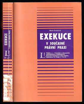 Marie Grossová: Exekuce v současné právní praxi