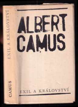 Exil a království - Albert Camus (1965, Státní nakladatelství krásné literatury a umění) - ID: 54243