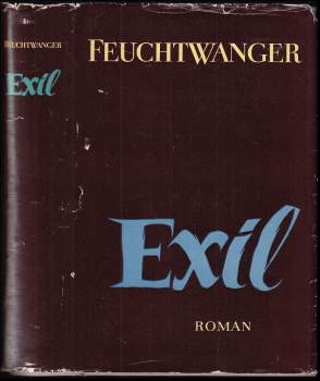 Lion Feuchtwanger: Exil. Erfolg. Roman.