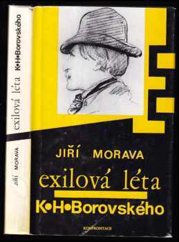 Exilová léta Karla Havlíčka Borovského - Jiří Morava (1981, Konfrontace) - ID: 511017