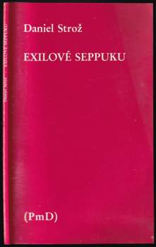 Daniel Strož: Exilové seppuku