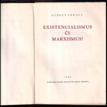 Győrgy Lukács: Existencialismus či marxismus?