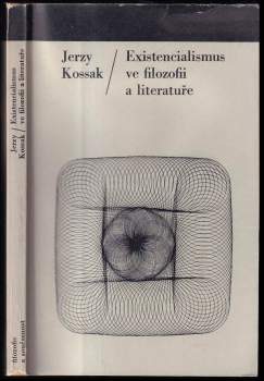 Jerzy Kossak: Existencialismus ve filozofii a literatuře