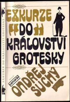 Ondřej Suchý: Exkurze do království grotesky