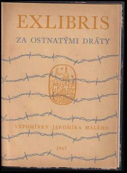 Jaromír Malý: Exlibris za ostnatými dráty