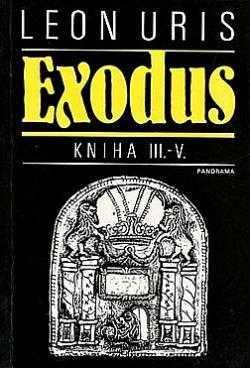 Exodus : Kniha 3-4 - Kniha 3.-5 - Leon Uris, Leo Uris (1991, Panorama)