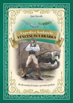 Expedice badatele Věnceslava Brábka do devonských krajin s prvními pralesy