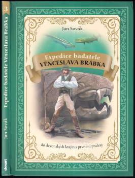Jan Sovák: Expedice badatele Věnceslava Brábka do devonských krajin s prvními pralesy