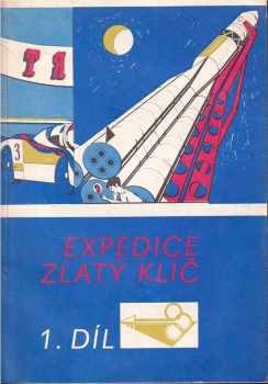 Eduard Mazálek: Expedice Zlatý klíč : výprava do světa vědy a techniky, 1.+2. díl
