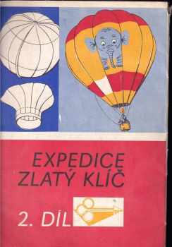 Eduard Mazálek: Expedice Zlatý klíč : výprava do světa vědy a techniky, 1.+2. díl