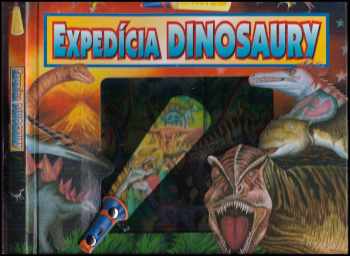 Expedícia Dinosaury - Posvieť si na dinosaury : posvieť si na dinosaury
