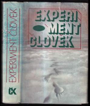 Experiment člověk : [Antologie světové science fiction]