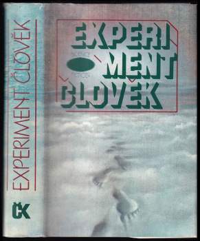 Experiment člověk : [Antologie světové science fiction]