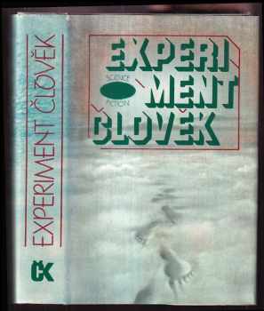 Experiment člověk : antologie světové science fiction