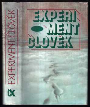 Experiment člověk : [Antologie světové science fiction] (1983, Svoboda) - ID: 2385045