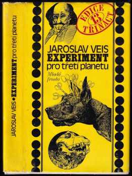 Jaroslav Veis: Experiment pro třetí planetu