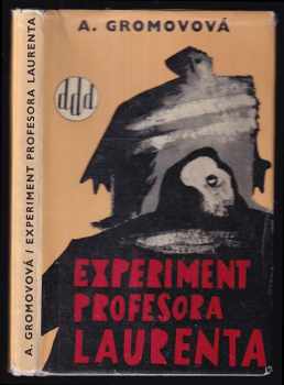 Ariadna Grigor'jevna Gromova: Experiment profesora Laurenta