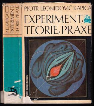 Petr Leonidovič Kapica: Experiment, teorie, praxe