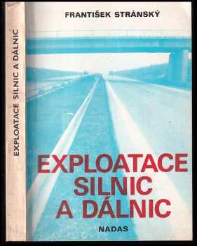 František Stránský: Exploatace silnic a dálnic