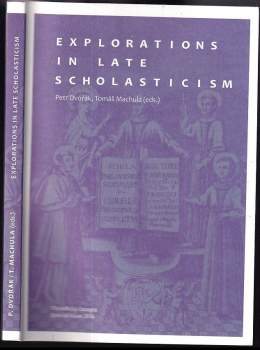Explorations in late scholasticism
