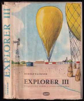 Explorer III : utopistický román z atomového věku - Rudolf Faukner (1948, Orbis) - ID: 243329
