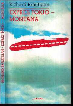 Richard Brautigan: Expres Tokio - Montana