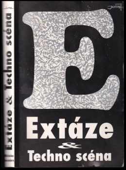 Extáze & Techno scéna