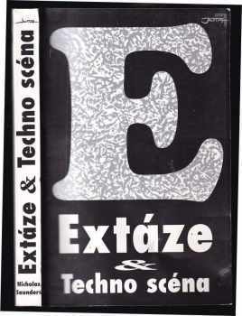 Nicholas Saunders: Extáze & Techno scéna