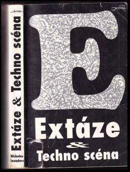 Nicholas Saunders: Extáze & Techno scéna