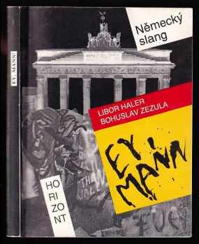 Ey, Mann! ; (Die Jugend- und Umgangssprache im Deutschen) : německý slang