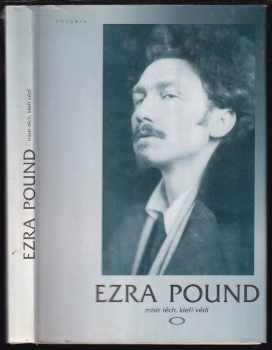 Petr Mikeš: Ezra Pound, mistr těch, kteří vědí