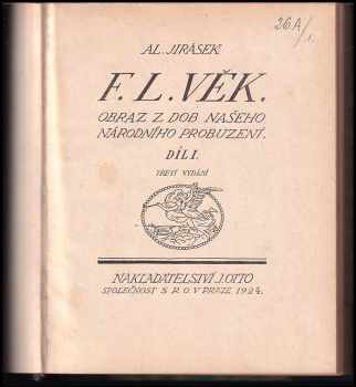 Alois Jirásek: F. L. Věk. Díl 1 - 5 CHYBÍ DÍL 2