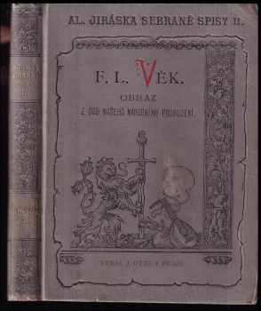 Alois Jirásek: F. L: Věk - Díl II. 1. část