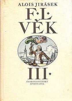 Alois Jirásek: F.L. Věk